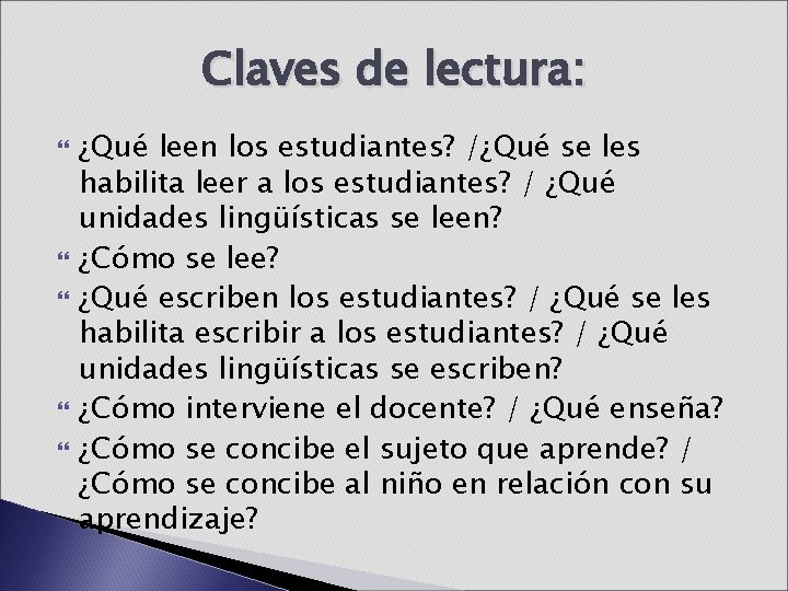 Claves de lectura: ¿Qué leen los estudiantes? /¿Qué se les habilita leer a los