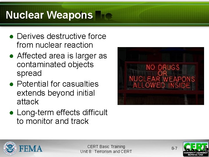 Nuclear Weapons ● Derives destructive force from nuclear reaction ● Affected area is larger