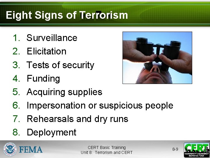 Eight Signs of Terrorism 1. 2. 3. 4. 5. 6. 7. 8. Surveillance Elicitation