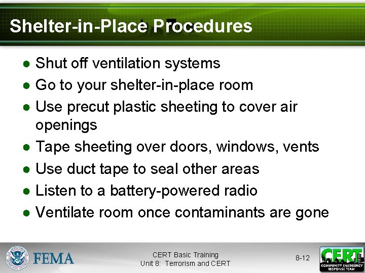 Shelter-in-Place Procedures ● Shut off ventilation systems ● Go to your shelter-in-place room ●