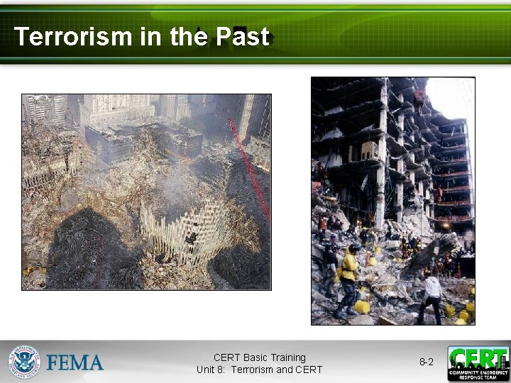 Terrorism in the Past CERT Basic Training Unit 8: Terrorism and CERT 8 -2