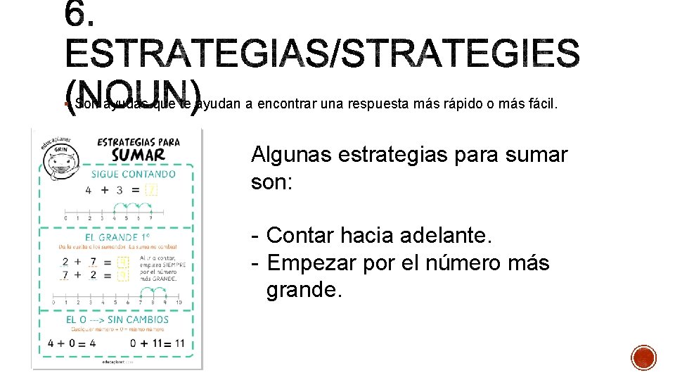 § Son ayudas que te ayudan a encontrar una respuesta más rápido o más