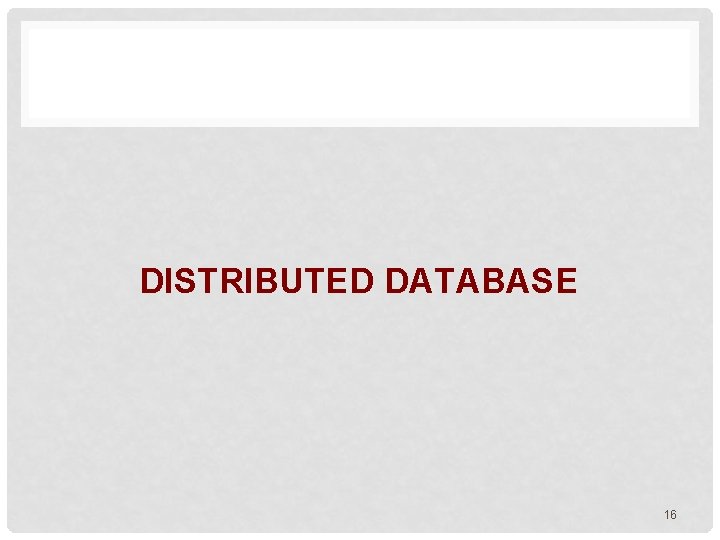 DISTRIBUTED DATABASE 16 