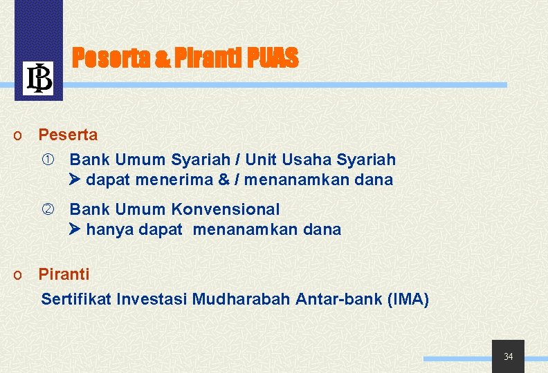 Peserta & Piranti PUAS o Peserta Bank Umum Syariah / Unit Usaha Syariah dapat