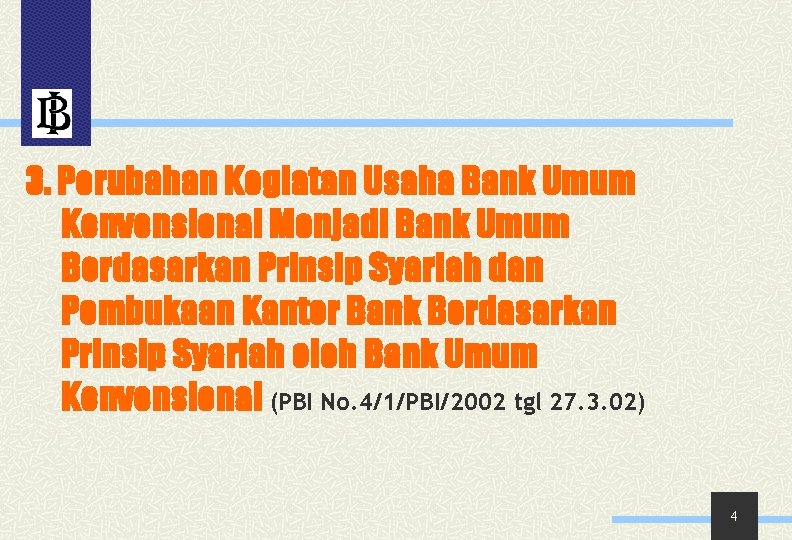 3. Perubahan Kegiatan Usaha Bank Umum Konvensional Menjadi Bank Umum Berdasarkan Prinsip Syariah dan