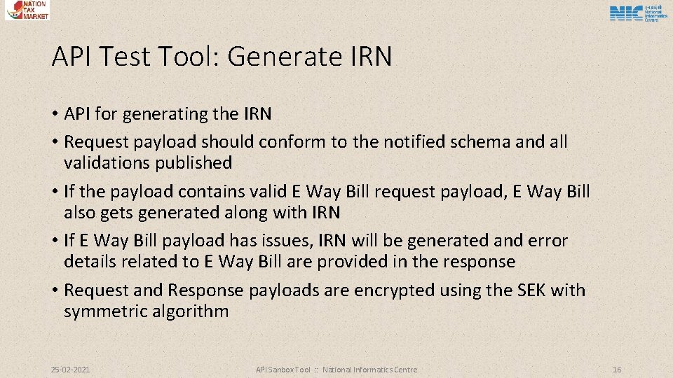 API Test Tool: Generate IRN • API for generating the IRN • Request payload