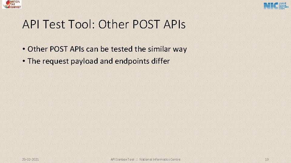 API Test Tool: Other POST APIs • Other POST APIs can be tested the