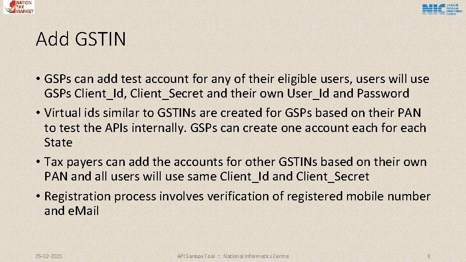 Add GSTIN • GSPs can add test account for any of their eligible users,
