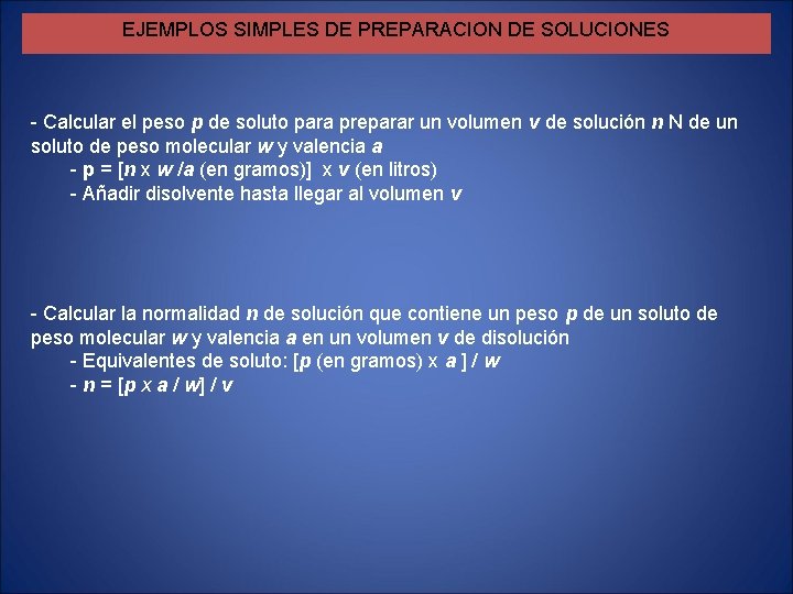 EJEMPLOS SIMPLES DE PREPARACION DE SOLUCIONES - Calcular el peso p de soluto para EJEMPLOS SIMPLES DE PREPARACION DE SOLUCIONES - Calcular el peso p de soluto para