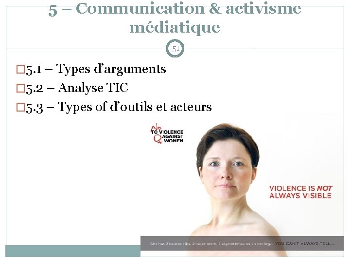 5 – Communication & activisme médiatique 51 � 5. 1 – Types d’arguments �