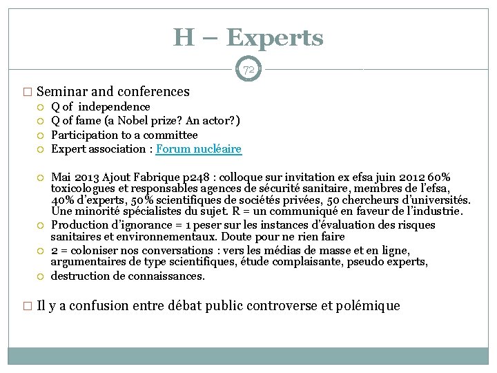 H – Experts 72 � Seminar and conferences Q of independence Q of fame