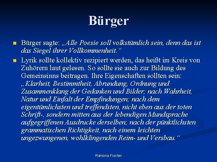 Bürger n n Bürger sagte: „Alle Poesie soll volkstümlich sein, denn das ist das