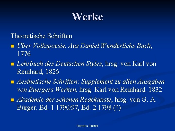 Werke Theoretische Schriften n Über Volkspoesie. Aus Daniel Wunderlichs Buch, 1776 n Lehrbuch des