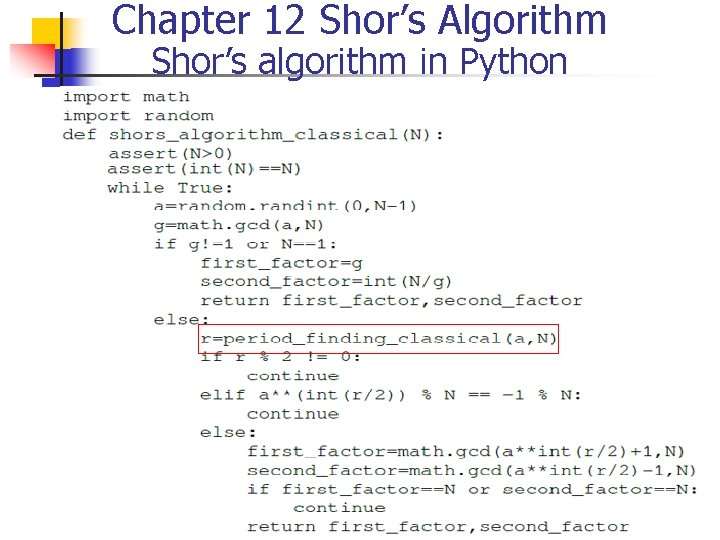Chapter 12 Shor’s Algorithm Shor’s algorithm in Python Chapter 12 Shor’s Algorithm Shor’s algorithm in Python