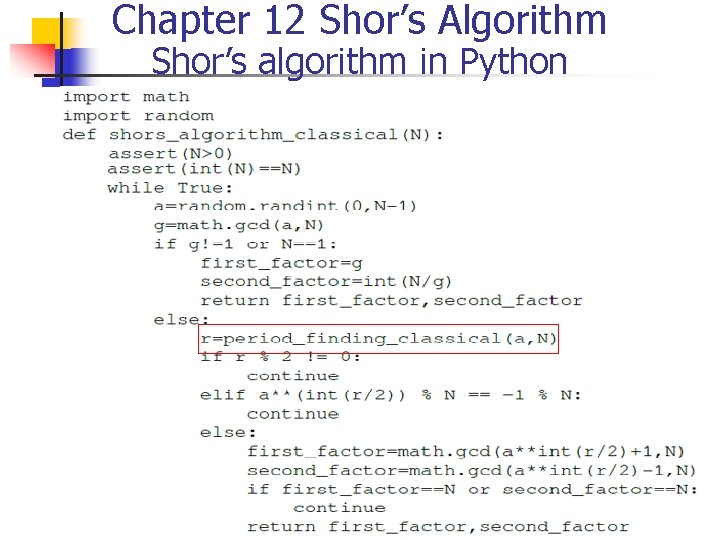 Chapter 12 Shor’s Algorithm Shor’s algorithm in Python 