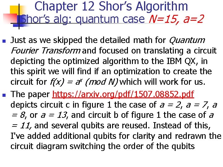 Chapter 12 Shor’s Algorithm Shor’s alg: quantum case N=15, a=2 n n Just as Chapter 12 Shor’s Algorithm Shor’s alg: quantum case N=15, a=2 n n Just as