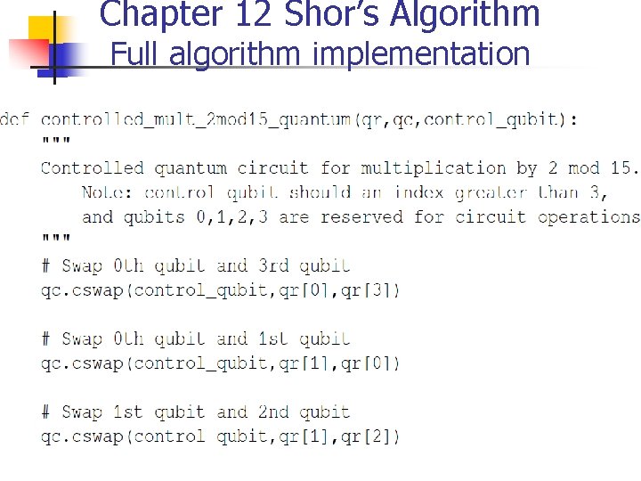 Chapter 12 Shor’s Algorithm Full algorithm implementation 