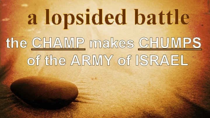a lopsided battle the CHAMP makes CHUMPS of the ARMY of ISRAEL 