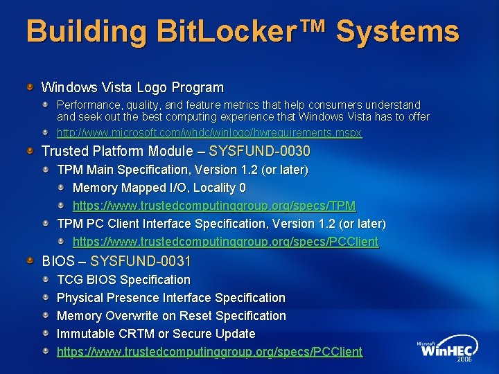 Building Bit. Locker™ Systems Windows Vista Logo Program Performance, quality, and feature metrics that