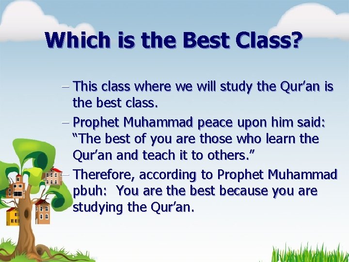 Which is the Best Class? – This class where we will study the Qur’an