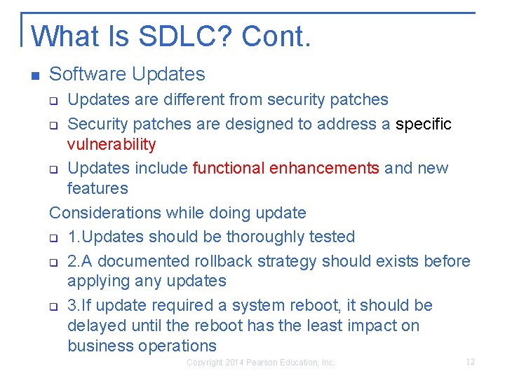 What Is SDLC? Cont. n Software Updates are different from security patches q Security