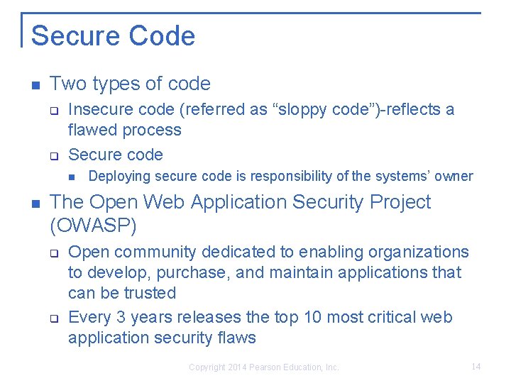 Secure Code n Two types of code q q Insecure code (referred as “sloppy