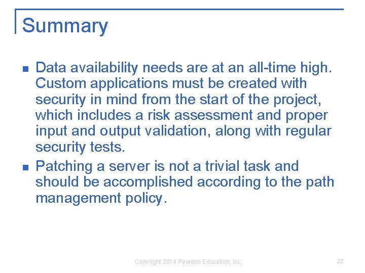 Summary n n Data availability needs are at an all-time high. Custom applications must