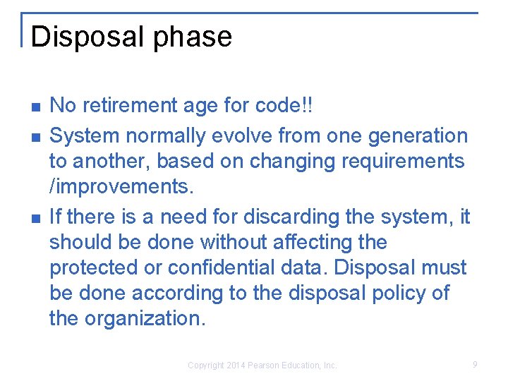 Disposal phase n n n No retirement age for code!! System normally evolve from