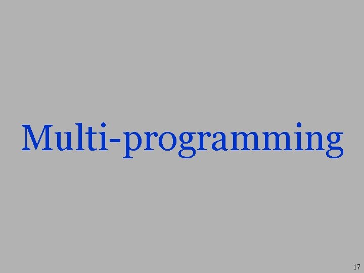 Multi-programming 17 