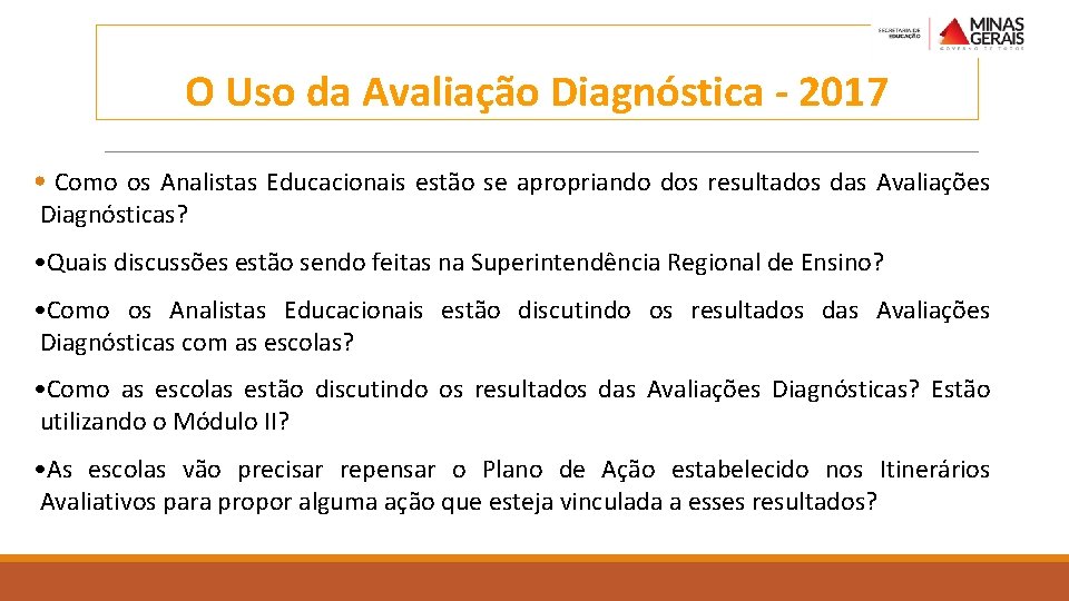 O Uso da Avaliação Diagnóstica - 2017 • Como os Analistas Educacionais estão se