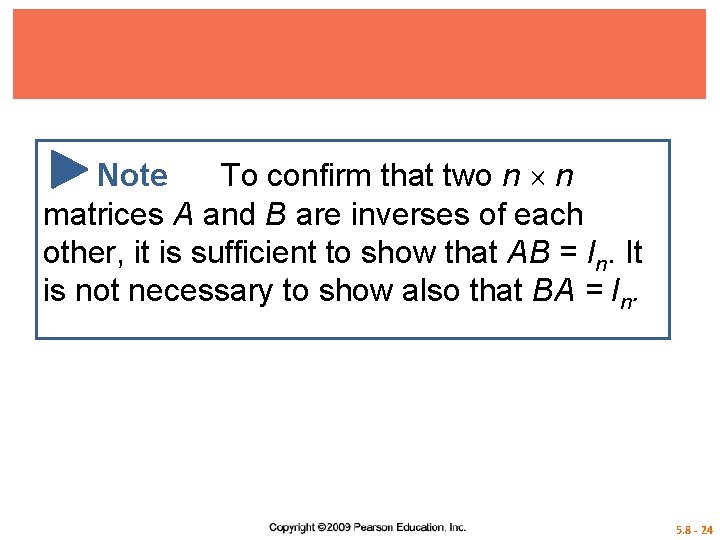 Note To confirm that two n n matrices A and B are inverses of