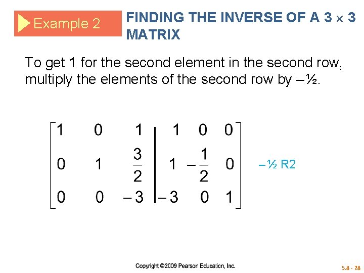 Example 2 FINDING THE INVERSE OF A 3 3 MATRIX To get 1 for