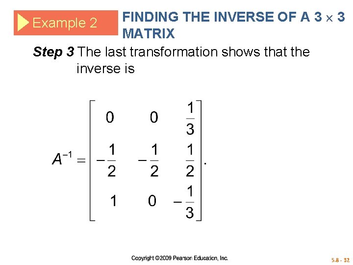 FINDING THE INVERSE OF A 3 3 MATRIX Step 3 The last transformation shows