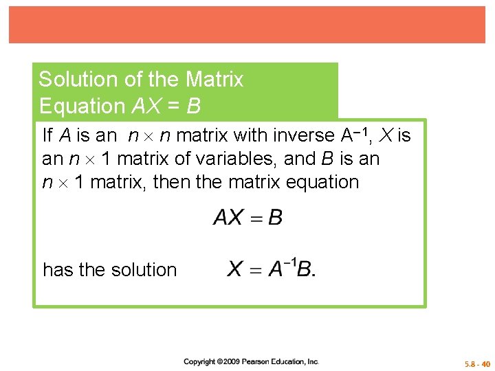 Solution of the Matrix Equation AX = B If A is an n n