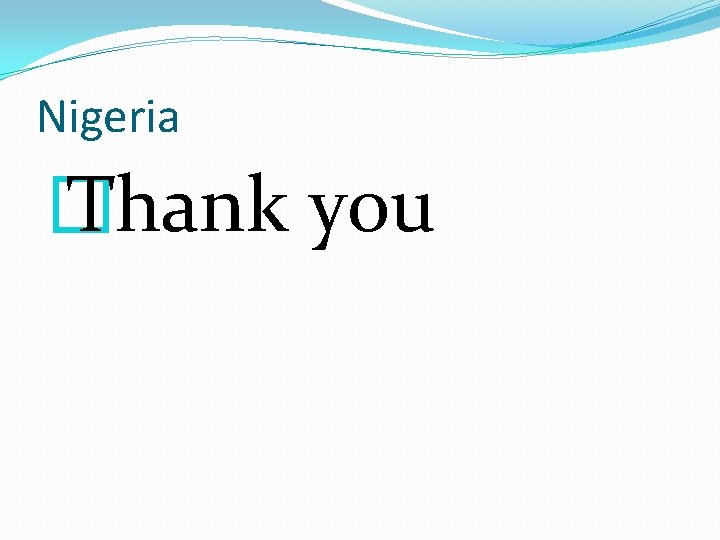 Nigeria � Thank you 