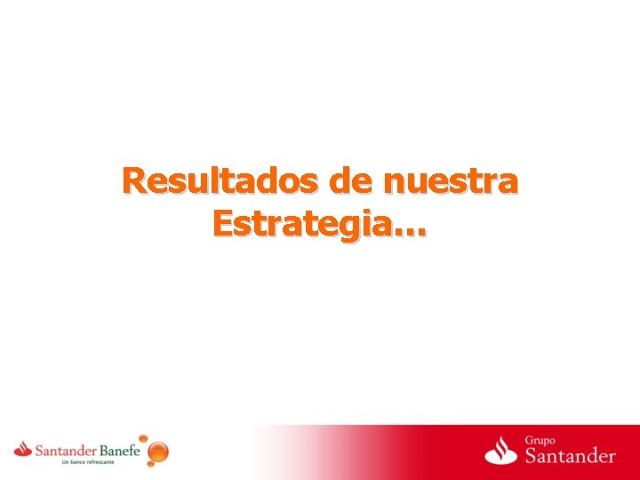 Resultados de nuestra Estrategia… 