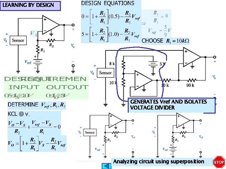 LEARNING BY DESIGN GENERATES Vref AND ISOLATES VOLTAGE DIVIDER Analyzing circuit using superposition 