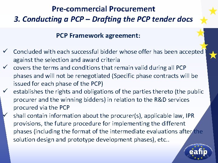 Pre-commercial Procurement 3. Conducting a PCP – Drafting the PCP tender docs PCP Framework