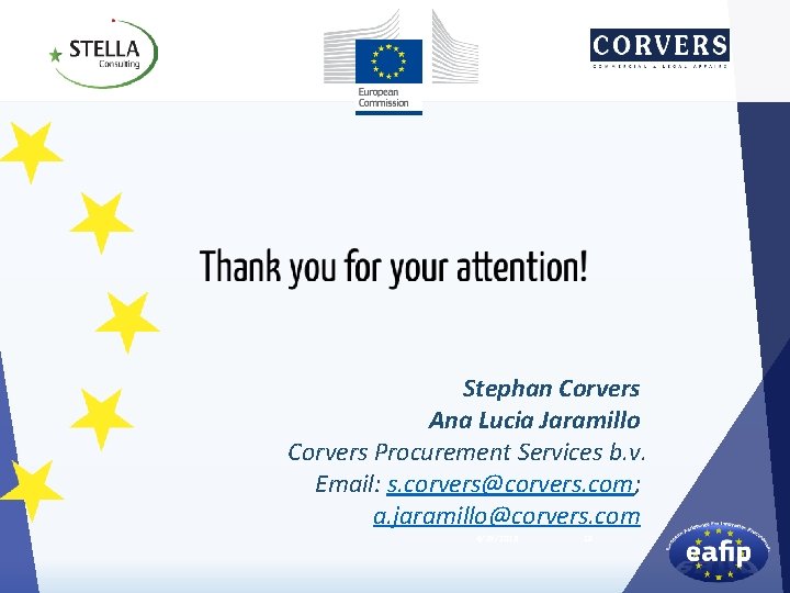 Stephan Corvers Ana Lucia Jaramillo Corvers Procurement Services b. v. Email: s. corvers@corvers. com;