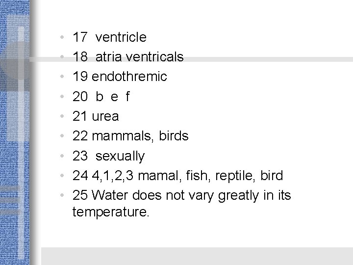  • • • 17 ventricle 18 atria ventricals 19 endothremic 20 b e