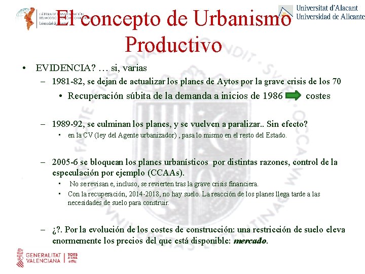 El concepto de Urbanismo Productivo • EVIDENCIA? … si, varias – 1981 -82, se