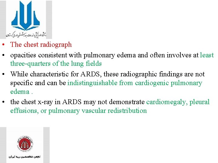  • The chest radiograph • opacities consistent with pulmonary edema and often involves