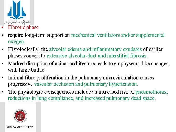  • Fibrotic phase • require long-term support on mechanical ventilators and/or supplemental oxygen.