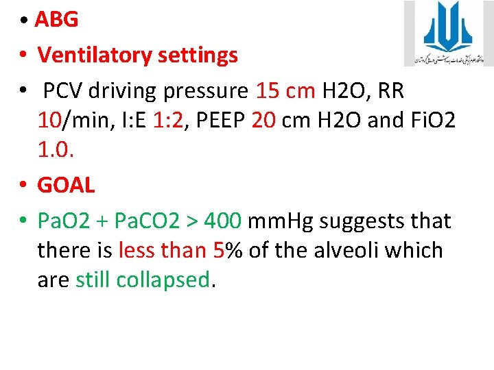  • ABG • Ventilatory settings • PCV driving pressure 15 cm H 2