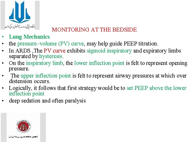 MONITORING AT THE BEDSIDE • Lung Mechanics • the pressure–volume (PV) curve, may help