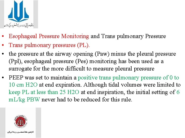  • Esophageal Pressure Monitoring and Trans pulmonary Pressure • Trans pulmonary pressures (PL).