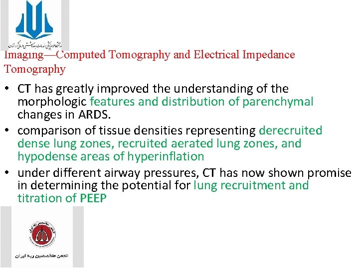 Imaging—Computed Tomography and Electrical Impedance Tomography • CT has greatly improved the understanding of