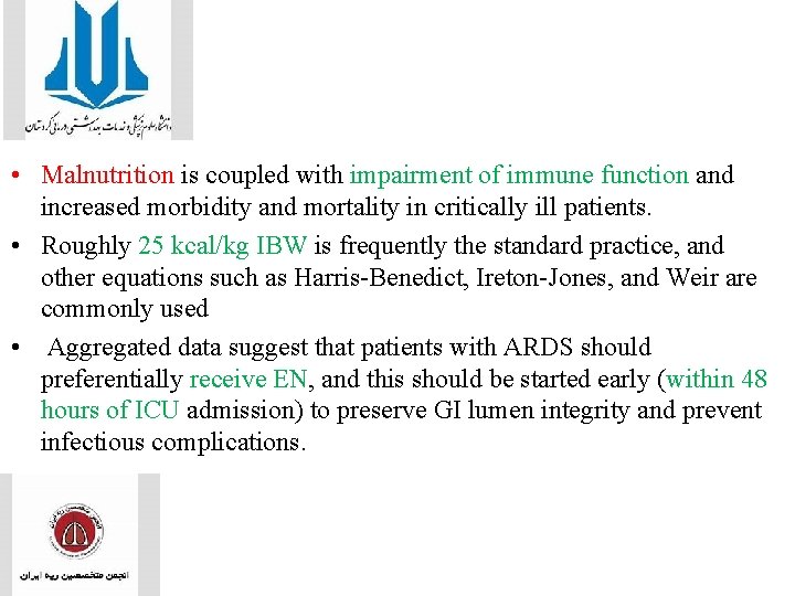  • Malnutrition is coupled with impairment of immune function and increased morbidity and