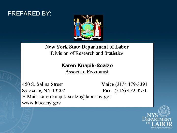 PREPARED BY: New York State Department of Labor Division of Research and Statistics Karen
