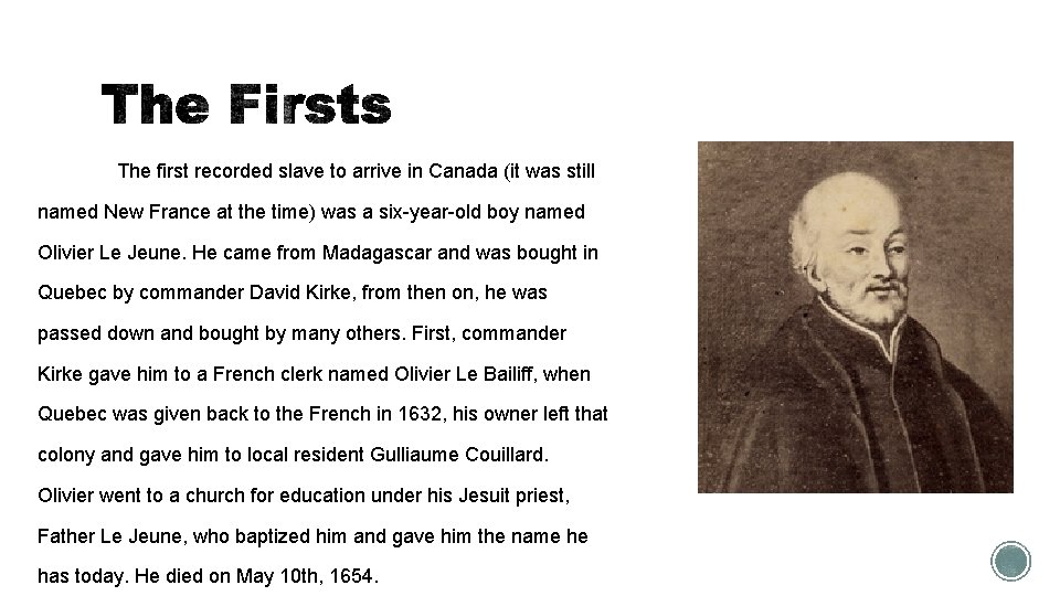 The first recorded slave to arrive in Canada (it was still named New France